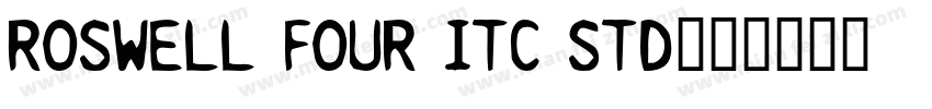 Roswell Four ITC Std字体转换